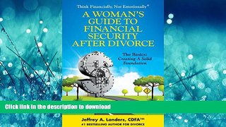 READ BOOK  A Woman s Guide To Financial Security After Divorce: The Basics: Creating A Solid