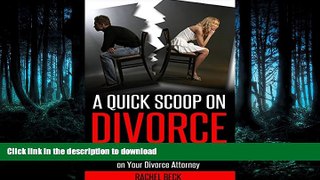 FAVORITE BOOK  A Quick Scoop on Divorce!: The Process   How to Not Waste Money on Your Divorce