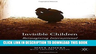[PDF] Invisible Children: Reimagining International Development at the Grassroots Full Online