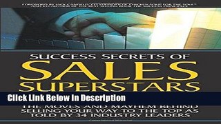 [Download] Success Secrets of Sales Superstars: The Moves and Mayhem Behind Selling Your Way to