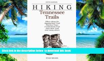liberty book  Hiking Tennessee Trails: Hikes Along Natchez, Trace, Cumberland Trail, John Muir