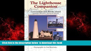 liberty books  The Lighthouse Companion for Connecticut and Rhode Island (The Lighthouse