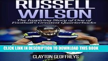 Books Russell Wilson: The Inspiring Story of One of Football s Greatest Quarterbacks (Football