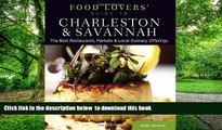 Best books  Food Lovers  Guide toÂ® Charleston   Savannah: The Best Restaurants, Markets   Local