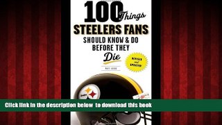 liberty book  100 Things Steelers Fans Should Know   Do Before They Die (100 Things...Fans Should