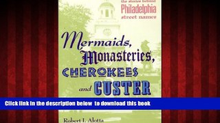 liberty books  Mermaids, Monasteries, Cherokees and Custer: The Stories Behind Philadelphia Street