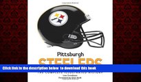 GET PDFbook  Pittsburgh Steelers: The Complete Illustrated History [DOWNLOAD] ONLINE