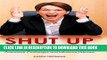 MOBI Shut Up and Say Something: Business Communication Strategies to Overcome Challenges and