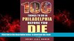 liberty books  100 Things to Do in Philadelphia Before You Die (100 Things to Do Before You Die)