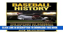 Best Seller Baseball History: The History of Baseball Along With Fascinating Facts   Unbelievably