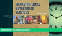 FAVORITE BOOK  Managing Local Government Services: A Practical Guide FULL ONLINE