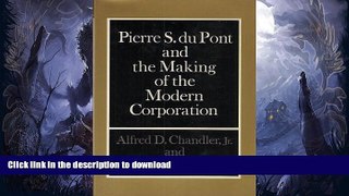 FAVORITE BOOK  Pierre S. Du Pont and the Making of the Modern Corporation  BOOK ONLINE