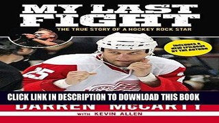 Books My Last Fight: The True Story of a Hockey Rock Star Download Free