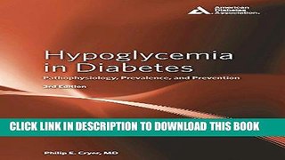 [PDF] Hypoglycemia in Diabetes: Pathophysiology, Prevalence, and Prevention Popular Collection