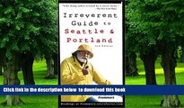 Read book  Frommer s Irreverent Guide to Seattle   Portland (Irreverent Guides) BOOK ONLINE
