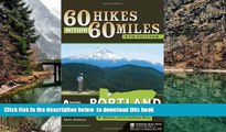 Best books  60 Hikes Within 60 Miles: Portland: Including the Coast, Mount Hood, St. Helens, and