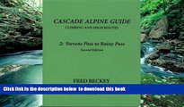 Best book  Cascade Alpine Guide: Climbing and High Routes BOOOK ONLINE
