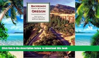 liberty books  Backroads of Oregon: Your Guide to Oregon s Most Scenic Backroad Adventures