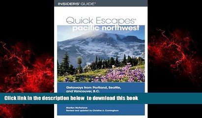 Best books  Quick Escapes Pacific Northwest, 7th: Getaways from Portland, Seattle, and Vancouver,