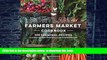 Best book  Portland Farmers Market Cookbook: 100 Seasonal Recipes and Stories that Celebrate Local