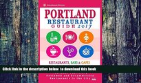 Best books  Portland Restaurant Guide 2017: Best Rated Restaurants in Portland, Oregon - 500