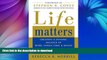 FAVORITE BOOK  Life Matters: Creating a dynamic balance of work, family, time,   money FULL ONLINE