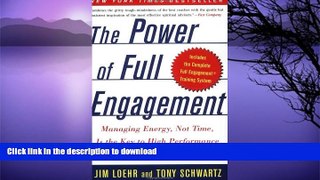 READ BOOK  The Power of Full Engagement: Managing Energy, Not Time, Is the Key to High