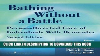 [FREE] EPUB Bathing Without a Battle: Person-Directed Care of Individuals with Dementia, Second