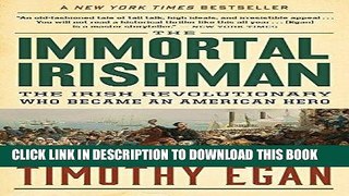 Best Seller The Immortal Irishman: The Irish Revolutionary Who Became an American Hero Read online