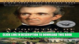 Books A Country of Vast Designs: James K. Polk, the Mexican War and the Conquest of the American