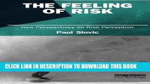 [FREE] Ebook The Feeling of Risk: New Perspectives on Risk Perception (Earthscan Risk in Society)