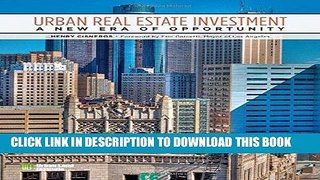 [PDF] Urban Real Estate Investment: A New Era of Opportunity Popular Online