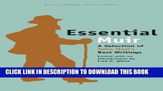 Best Seller Essential Muir: A Selection of John Muir s Best Writings (Essential) (California