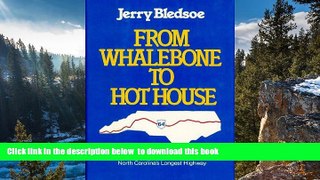 Best book  From Whalebone to Hot House: A Journey Along North Carolina s Longest Highway, U.S. 64