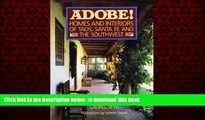 Best books  ADOBE! Homes and Interiors: of Taos, Santa Fe and the Southwest BOOOK ONLINE