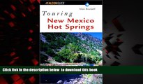 GET PDFbooks  Touring New Mexico Hot Springs (Touring Guides) [DOWNLOAD] ONLINE
