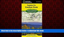 Read book  Santa Fe, Truchas Peak (National Geographic Trails Illustrated Map) READ ONLINE