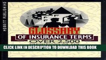 [FREE] Ebook Glossary of Insurance Terms: Over 2,500 Definitions of the Most Commonly Used Words