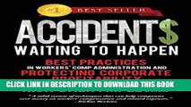 [FREE] Ebook Accidents Waiting to Happen: Best Practices in Workers  Comp Administration and