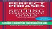 [FREE] Ebook Perfect Phrases for Setting Performance Goals, Second Edition (Perfect Phrases