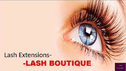 Lash Extensions- LASH BOUTIQUE
