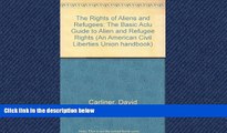 READ book  The Rights of Aliens and Refugees, Second Edition: The Basic ACLU Guide to Alien and