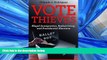 FREE PDF  Vote Thieves: Illegal Immigration, Redistricting, and Presidential Elections Orlando
