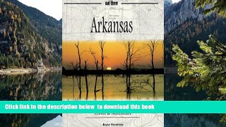 Best books  Arkansas: A Guide to Backcountry Travel   Adventure (Guides to Backcountry Travel