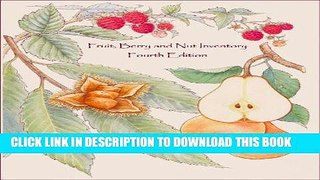KINDLE Fruit, Berry and Nut Inventory, 4th edition: An Inventory of Nursery Catalogs and Websites