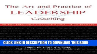 MOBI The Art and Practice of Leadership Coaching: 50 Top Executive Coaches Reveal Their Secrets