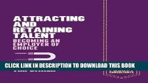 [FREE] Download Attracting and Retaining Talent: Becoming an Employer of Choice (Palgrave Pocket