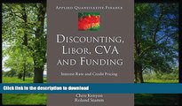 FAVORITE BOOK  Discounting, LIBOR, CVA and Funding: Interest Rate and Credit Pricing (Applied