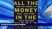 READ  All the Money in the World: How the Forbes 400 Make--and Spend--Their Fortunes FULL ONLINE