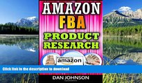 READ BOOK  Amazon FBA: Product Research: How to Search Profitable Products to Sell on Amazon: